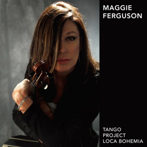 Spiele Tango Project Loca Bohemia von Maggie Ferguson auf Amazon Music ab