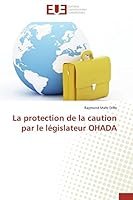 La Protection de La Caution Par Le La(c)Gislateur Ohada 6131570507 Book Cover