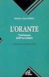  L\'orante. Testimone dell\'invisibile