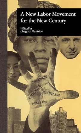A New Labor Movement for the New Century: 5 book cover
