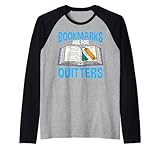 Photo Gallery bookmarks are for quitters funny reading pun maglia con maniche raglan Photo Gallery bookmarks are for quitters funny reading pun maglia con maniche raglan