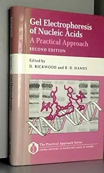 Hardcover Gel Electrophoresis of Nucleic Acids: A Practical Approach (The ^APractical Approach Series) Book