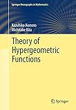 Theory of Hypergeometric Functions (Springer Monographs in Mathematics)