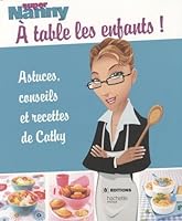Super Nanny : Ã  table les enfants ! (French Edition) 2012379125 Book Cover