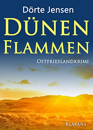 Dünenflammen. Ostfrieslandkrimi (Grafensand 1) Dünenflammen. Ostfrieslandkrimi (Grafensand 1)