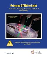 Bringing STEM to Light: The Science Technology, Engineering and Math of Laser Safelty 0578099101 Book Cover