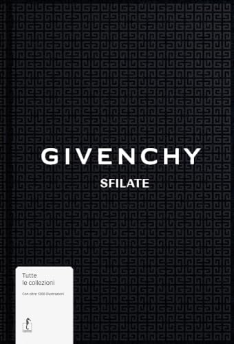 Givenchy. Sfilate. Ediz. illustrata