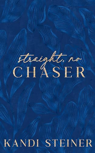 Straight, No Chaser: A Short Story Bromance (Chasers Book 3)