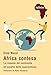 Africa Contesa. La Risposta Del Continente All'assalto Delle Superpotenze - 3