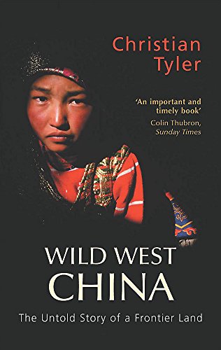 Wild West China: The Untold Story of a Frontier