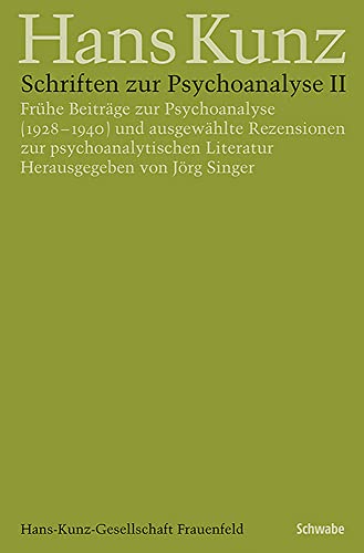 Schriften Zur Psychoanalyse II: Fruhe Beitrage Zur Psychoanalyse (1928-1940) Und Ausgewahlte Rezensionen Zur Psychoanalytischen Literatur (Kgs: Hans ... Schriften in Einzelausgaben) (German Edition)