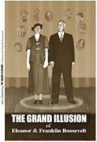 The Grand Illusion of Eleanor & Franklin Roosevelt 1598728784 Book Cover