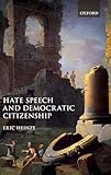 Hate Speech and Democratic Citizenship