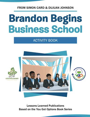 Brandon Begins Business School Activity Book (You Got Options Financial Literacy Series)