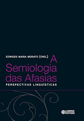 A semiologia das afasias: perspectivas linguísticas