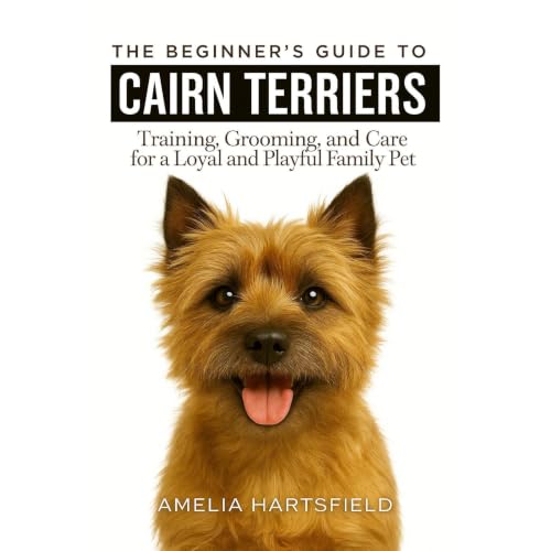 The Beginner&rsquo;s Guide to Cairn Terriers Audiolibro Por Amelia Hartsfield arte de portada