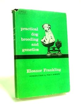 Practical Dog Breeding and Genetics