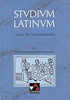 Studium Latinum, in 2 Tln., Tl.2, Übersetzungshilfen und Grammatik 3766153919 Book Cover