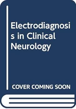 Electrodiagnosis in Clinical Neurology