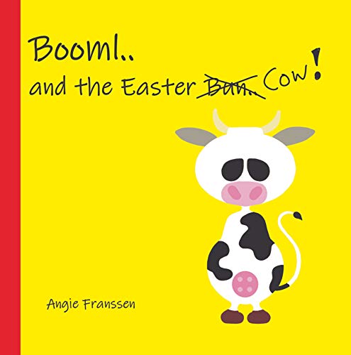 Booml.. and the Easter Bun.. Cow! (Booml Booklets Book 3) (English Edition) Booml.. and the Easter Bun.. Cow! (Booml Booklets Book 3) (English Edition)
