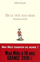 De la tête aux pieds - philosophie du football 2353410928 Book Cover