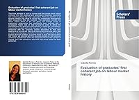 Evaluation of graduates' first coherent job on labour market history 363966664X Book Cover