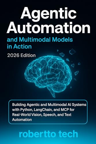 AGENTIC AUTOMATION AND MULTIMODAL MODELS IN ACTION : BUILDING AGE...
