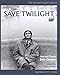 Save Twilight: Selected Poems: Pocket Poets No. 53 (City Lights Pocket Poets Series, 53)