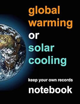 Paperback global warming or solar cooling: keep your own records notebook Book