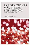 Las oraciones más bellas del mundo : palabras para el alma 8492545070 Book Cover