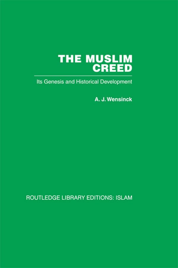 The Muslim Creed: Its Genesis and Historical Development