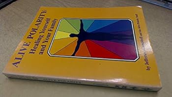 Paperback Alive Polarity: Healing Yourself and Your Family Book
