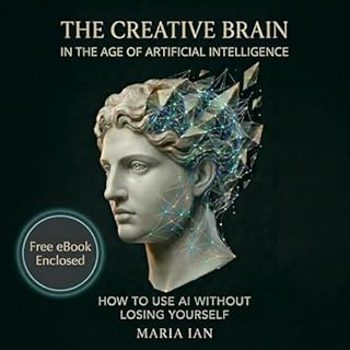 The Creative Brain in the Age of Artificial Intelligence cover art