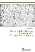Retrorektaler Abszess Optionen der chirurgischen Therapie 3838150473 Book Cover