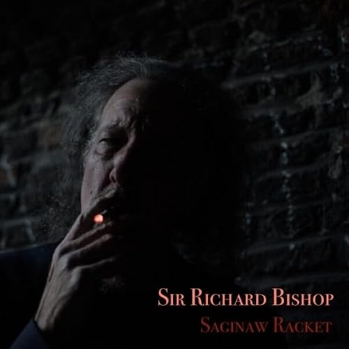 Album Art for Saginaw Racket by Sir Richard Bishop