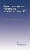 Relazione sulle fusioni e acquisizioni societarie, maggio 1955