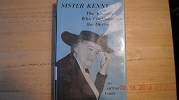 Hardcover Sister Kenny: The Woman Who Challenged the Doctors Book