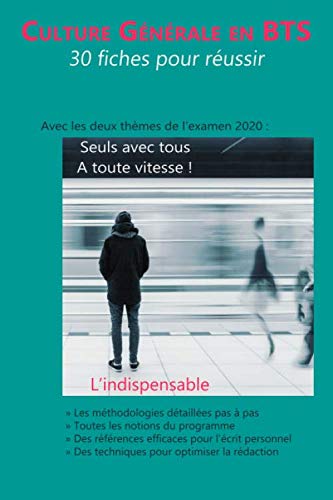 Culture générale en BTS: 30 fiches pour réussir