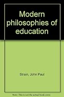 Modern philosophies of education 0394308379 Book Cover