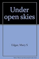 Under open skies B0007J3JAW Book Cover