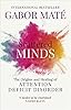 Dr Gabor Maté 5 Books Collection Set (When the Body Says No, Hold on to Your Kids, In the Realm of Hungry Ghosts, Scattered Minds & The Myth of Normal) #5