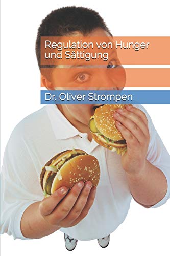 Regulation von Hunger und Sättigung (German Edition)
