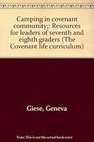 Camping in covenant community;: Resources for leaders of seventh and eighth graders (The Covenant life curriculum) B0007IWMAQ Book Cover