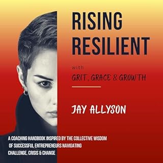 Rising Resilient with Grit, Grace & Growth cover art