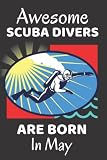  Awesome Scuba Divers Are Born In May: Scuba Diver Gifts. This NOTEBOOK / JOURNAL is a fun gifts for Birthdays Christmas Thanksgiving and all ... Scuba Diving Gear. Snorkelling Gift Ideas.