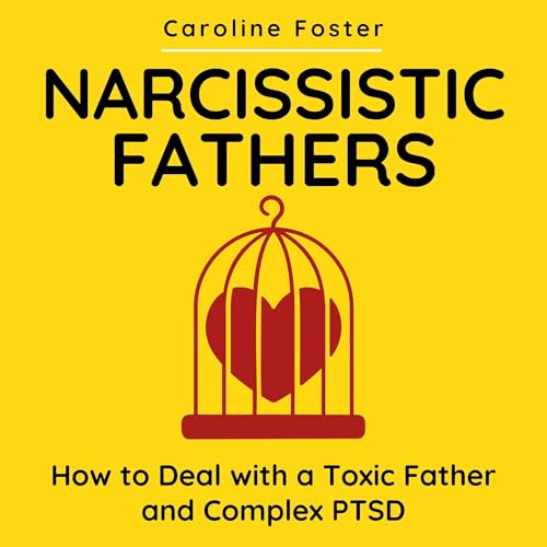 Narcissistic Fathers by Caroline Foster episode artwork