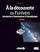 A la découverte de l'univers: Les bases de l'astronomie et de l'astrophysique - Neil F. Comins