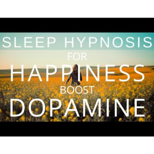Sleep Meditation and Hypnosis &ndash; Happiness &ndash; Drift into Sleep with a Sense of Peace and Bliss