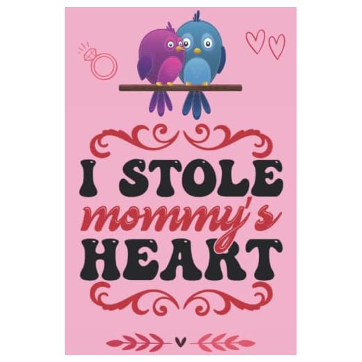 Valentine Day Journal I Stole Mommy s Heart: I Stole Mommy s Heart valentine's day Journal happy valentine's day gift Wedding Anniversary Best ... day 2022 gift For Couples - 6x9 inches 100