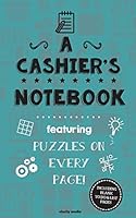 A Cashier's Notebook: Featuring 100 puzzles 1517351995 Book Cover